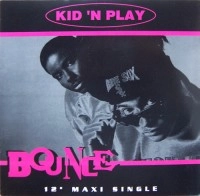KID 'N PLAY / BOUNCE