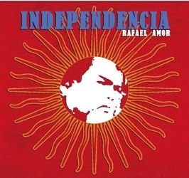 RAFAEL AMOR / ラファエル・アモール / INDEPENDENCIA