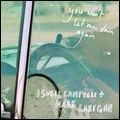 ISOBEL CAMPBELL & MARK LANEGAN / イザベル・キャンベル・アンド・マーク・ラネガン / YOU WON'T LET ME DOWN AGAIN