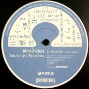 MIRCO VIOLI / ENCHANTE/PAMPLONA