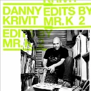 DANNY KRIVIT / ダニー・クリヴィット / Edits By Mr K Vol.2