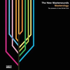 NEW MASTERSOUNDS / ザ・ニュー・マスターサウンズ / マスターオロジー：ベスト・オブ・ザ・ニュ