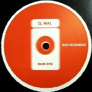 EL MAL / BAD SCHANDAU