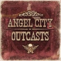 ANGEL CITY OUTCASTS / エンジェル・シティ・アウトキャスツ / ANGEL CITY OUTCASTS