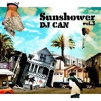DJ CAN / ＳＵＮＳＨＯＷＥＲ　ＶＯＬ．３