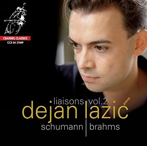 DEJAN LAZIC / デヤン・ラツィック / SCHUMANN & BRAHMS - LIAISONS VOL.2 / SCHUMANN&BRAHMS-LIAISONS VOL.2