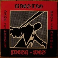 MAESTRO FRESH-WES / DROP THE NEEDLE