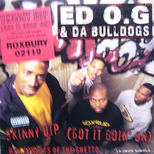EDO. G & DA BULLDOGS / SKINNY DIP (GOT IT GOIN' ON)