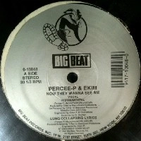 PERCEE-P & EKIM / NOW THEY WANNA SEE ME