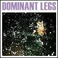 DOMINANT LEGS / YOUNG AT LOVE AND LIFE(10")