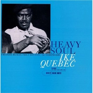 IKE QUEBEC / アイク・ケベック / HEAVY SOUL