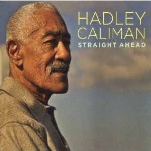HADLEY CALIMAN / ハドリー・カリマン / STRAIGHT AHEAD
