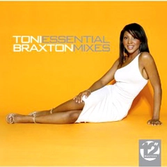 TONI BRAXTON / トニ・ブラクストン / ESSENTIAL MIXES