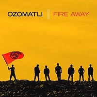 OZOMATLI / オゾマトリ / FIRE AWAY
