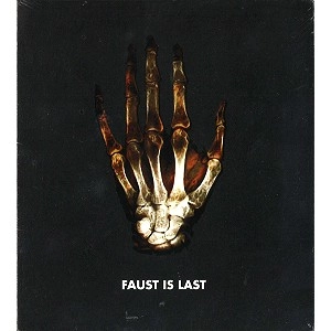 FAUST (PROG) / ファウスト / FAUST IS LAST