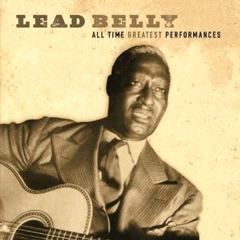 LEADBELLY (LEAD BELLY) / レッドベリー / ALL TIME GREATEST PERFORMANCES