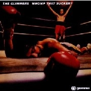 GLIMMERS / グリマーズ / Whomp That Sucker