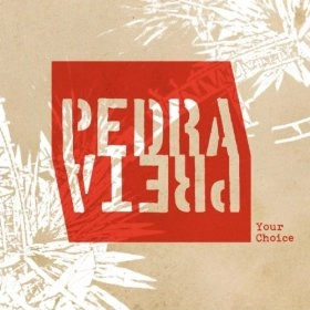 PEDRA PRETA / YOUR CHOICE