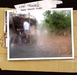 LOBI TRAORE / ロビ・トラオレ / RAINY SEASON BLUES