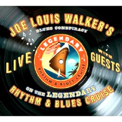 JOE LOUIS WALKER / ジョー・ルイス・ウォーカー / LIVE ON THE LEGENDARY RHYTHM & BLUES CRUIS