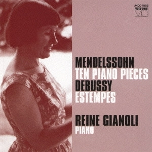 REINE GIANOLI / レーヌ・ジャノーリ / メンデルスゾーン＆ドビュッシー
