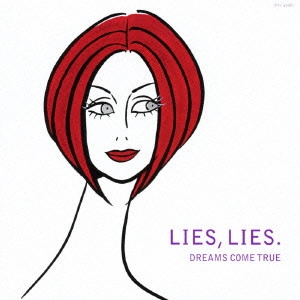 DREAMS COME TRUE / ドリームズ・カム・トゥルー / "LIES,LIES.(初回) "