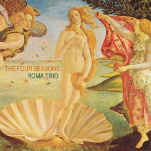 ROMA TRIO / ローマ・トリオ / 四季 / THE FOUR SEASONS