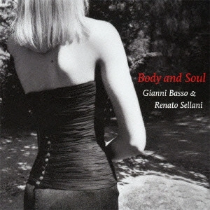RENATO SELLANI / レナート・セラーニ / ボディ・アンド・ソウル / BODY AND SOUL