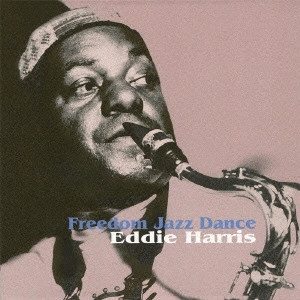 EDDIE HARRIS / エディ・ハリス / フリーダム・ジャズ・ダンス / FREEDOM JAZZ DANCE