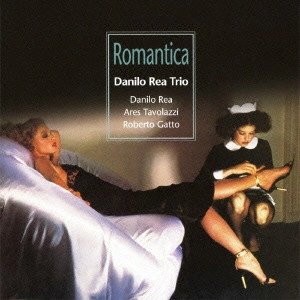 DANILO REA / ダニーロ・レア / ロマンティカ / ROMANTICA
