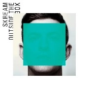 SKREAM / スクリーム / ＯＵＴＳＩＤＥ　ＴＨＥ　ＢＯＸ