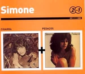 SIMONE (BRAZIL) / シモーネ / SERIE 2 POR 1 : CIGARRA + PEDACOS (2CD)
