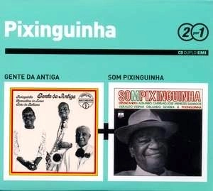 PIXINGUINHA / ピシンギーニャ / SERIE 2 POR 1 : GENTE DA ANTIGA + SOM PIXI