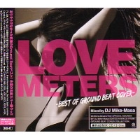 DJ MIKE-MASA / DJマイク・マサ / ＬＯＶＥ　ＭＥＴＥＲＳ