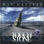 TOUCHSTONE (PROG/HM: UK) / TOUCHSTONE / MAD HATTERS EP