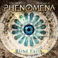 PHENOMENA / フェノメナ / BLIND FAITH