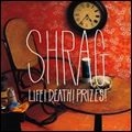 SHRAG / シュラグ / LIFE! DEATH! PRIZES!