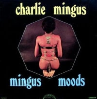 CHARLES MINGUS / チャールズ・ミンガス / MINGUS M0ODS