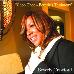 BEVERLY CRAWFORD / ビバリー・クロフォード / CHOO CHOO: BEVERLYS TESTIMONY