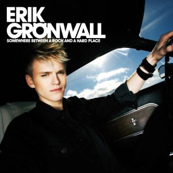ERIK GRONWALL / エリック・グロンウォール / SOMEWHERE BETWEEN A ROCK AND A HARD PLACE