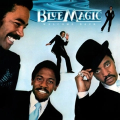 BLUE MAGIC / ブルー・マジック / WELCOME BACK
