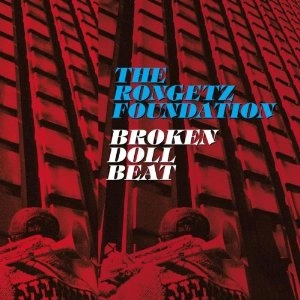 RONGETZ FOUNDATION / ロンゲッツ・ファウンデーション / BROKEN DOLL BEAT