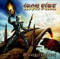 IRON FIRE / アイアン・ファイアー / METALMORPHOSIZED <DIGI>
