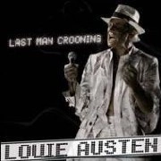 LOUIE AUSTEN / ルイ・オースティン / LAST MAN CROONING/ELECTROTAINING YOU!