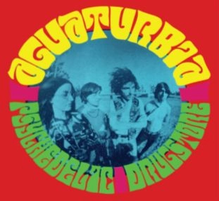 AGUATURBIA / アグアトゥルビア / PSYCHEDELIC DRUGSTORE