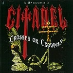 CITADEL(US) / D'ANTHOLOGIE 2-CROSSES OR CROWNS?