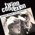 TWINN CONNEXION / ツイン・コネクション / SONGS FROM THE HEART