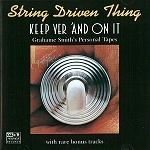 STRING DRIVEN THING / ストリング・ドリヴン・シング / KEEP YER 'AND ON IT - GRAHAME SMITHS PERSO