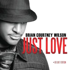 BRIAN COURTNEY WILSON / JUST LOVE (DELUXE EDITION)