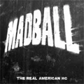 MADBALL / マッドボール / REAL AMERICAN HC